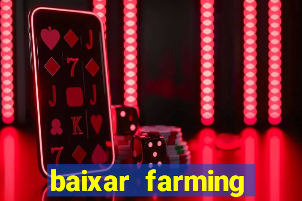 baixar farming simulator 18 dinheiro infinito